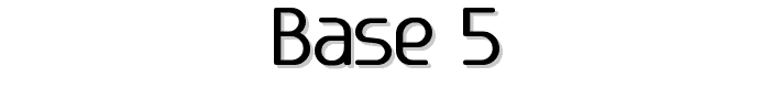 Base 5 font